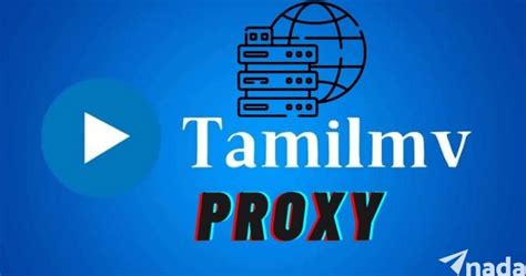 TamilMV Proxy List: Accessing Content Safely